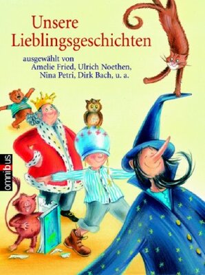 Alle Details zum Kinderbuch Unsere Lieblingsgeschichten ausgewählt von Amelie Fried, Ulrich Noethen, Nina Petri, Dirk Bach u. a. und ähnlichen Büchern