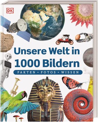 Alle Details zum Kinderbuch Unsere Welt in 1000 Bildern: Fakten, Fotos, Wissen. Die wichtigsten Fakten unserer Welt kindgerecht und bildreich erklärt. Für Kinder ab 8 Jahren und ähnlichen Büchern