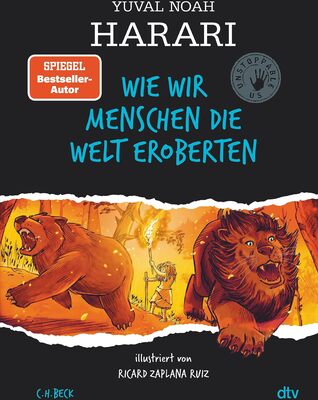 Alle Details zum Kinderbuch Wie wir Menschen die Welt eroberten: Unstoppable Us | Der erfolgreichste Sachbuchautor der Welt erzählt die Geschichte der Menschheit für alle ab 10 und ähnlichen Büchern