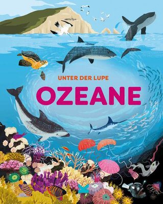 Alle Details zum Kinderbuch Unter der Lupe: Ozeane und ähnlichen Büchern