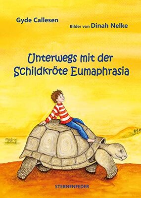 Alle Details zum Kinderbuch Unterwegs mit der Schildkröte Eumaphrasia und ähnlichen Büchern