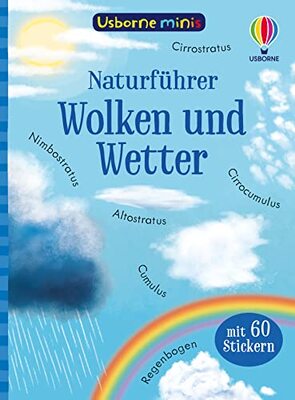 Alle Details zum Kinderbuch Usborne Minis Naturführer: Wolken und Wetter: mit 60 Stickern (Usborne-Minis-Reihe) und ähnlichen Büchern