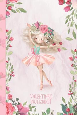 Valentina's Notizbuch: Zauberhafte Ballerina, tanzendes Mädchen bei Amazon bestellen