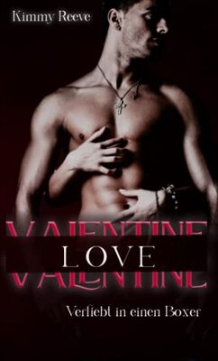 Valentine Love: Verliebt in einen Boxer (Be my Valentine, Band 1) bei Amazon bestellen