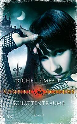 Alle Details zum Kinderbuch Vampire Academy - Schattenträume und ähnlichen Büchern