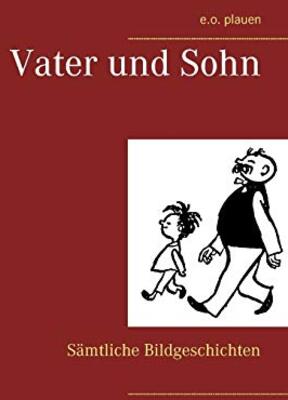 Alle Details zum Kinderbuch Vater und Sohn: Sämtliche Bildgeschichten und ähnlichen Büchern