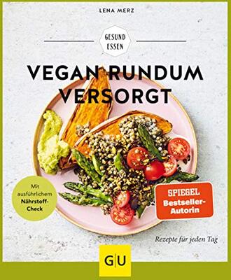 Alle Details zum Kinderbuch Vegan rundum versorgt: Rezepte für jeden Tag (GU Gesund essen) und ähnlichen Büchern
