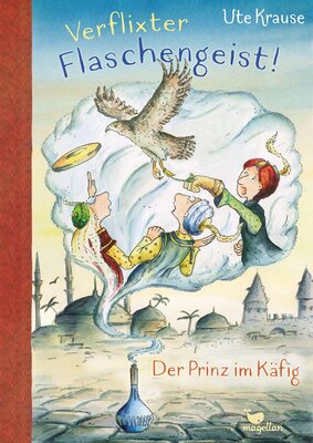 Alle Details zum Kinderbuch Verflixter Flaschengeist! - Der Prinz im Käfig: Ein Kinderbuch ab 9 Jahren über eine rasante Zeitreise und ähnlichen Büchern