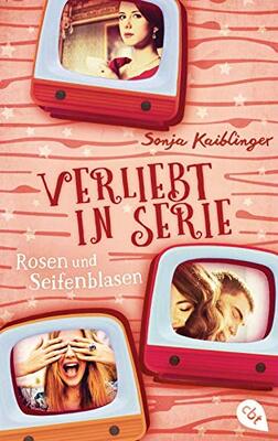 Alle Details zum Kinderbuch Verliebt in Serie - Rosen und Seifenblasen (Die Verliebt in Serie-Reihe, Band 1) und ähnlichen Büchern