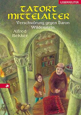 Alle Details zum Kinderbuch Verschwörung gegen Baron Wildenstein: Tatort Mittelalter. Band 1 und ähnlichen Büchern