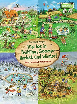 Alle Details zum Kinderbuch Viel los in Frühling, Sommer, Herbst und Winter!: Mein Naturkind-Wimmelbuch - Pappbilderbuch für Kinder ab 2 Jahre (Naturkind - garantiert gut!) und ähnlichen Büchern