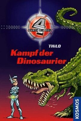 Alle Details zum Kinderbuch Vier durch die Zeit, 1, Kampf der Dinosaurier und ähnlichen Büchern