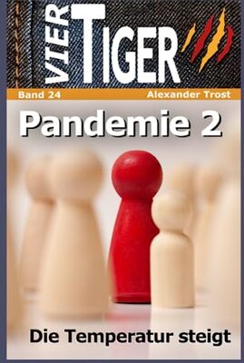 Alle Details zum Kinderbuch Vier Tiger: Pandemie 2: Die Temperatur steigt und ähnlichen Büchern