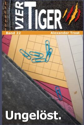 Alle Details zum Kinderbuch Vier Tiger: Ungelöst.: Band 22 und ähnlichen Büchern