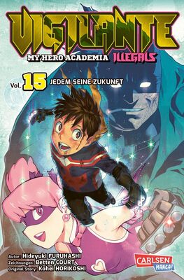 Vigilante - My Hero Academia Illegals 15: Helden am Rande der Legalität – cooler Spin-off des Bestseller My Hero Academia (15) bei Amazon bestellen