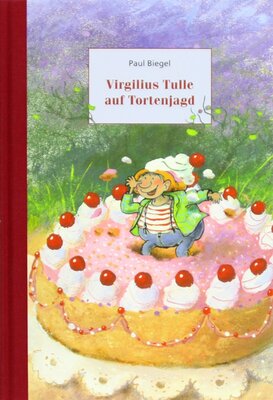 Alle Details zum Kinderbuch Virgilius Tulle auf Tortenjagd und ähnlichen Büchern