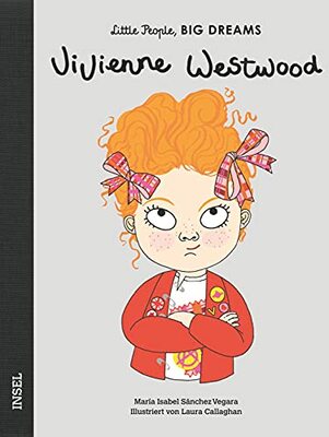 Alle Details zum Kinderbuch Vivienne Westwood: Little People, Big Dreams. Deutsche Ausgabe | Kinderbuch ab 4 Jahre und ähnlichen Büchern