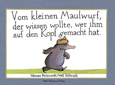 Alle Details zum Kinderbuch Vom kleinen Maulwurf, der wissen wollte, wer ihm auf den Kopf gemacht hat - Miniausgabe und ähnlichen Büchern