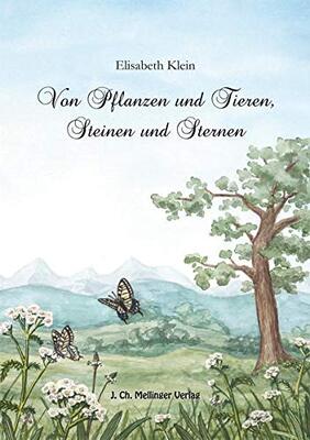 Alle Details zum Kinderbuch Von Pflanzen und Tieren, Steinen und Sternen: Erzählungen und ähnlichen Büchern