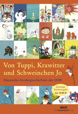 Von Tuppi, Krawitter und Schweinchen Jo: Klassische Kindergeschichten der DDR bei Amazon bestellen