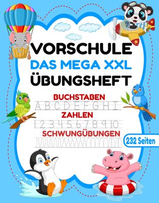 Alle Details zum Kinderbuch VORSCHULE DAS MEGA XXL ÜBUNGSHEFT BUCHSTABEN ZAHLEN SCHWUNGÜBUNGEN 232 SEITEN: Übungshefte ab 5 Jahre. Vorschulbuch. Buchstaben, Zahlen üben und ... (Erfolgreiche Vorschule!, Band 1) und ähnlichen Büchern