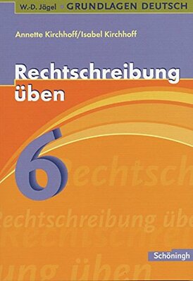 W.-D. Jägel Grundlagen Deutsch: Rechtschreibung üben 6. Schuljahr: Lern- und Übungsprogramm zu den Regeln der neuen Rechtschreibung bei Amazon bestellen