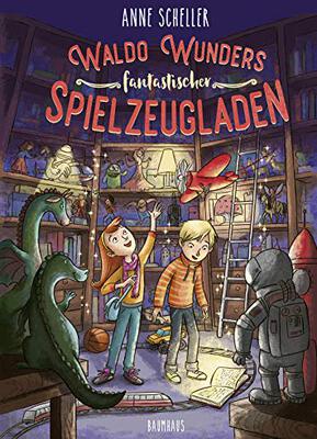 Alle Details zum Kinderbuch Waldo Wunders fantastischer Spielzeugladen: Band 1 und ähnlichen Büchern