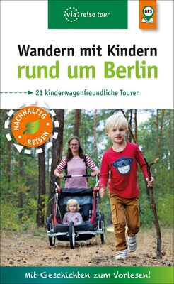Wandern mit Kindern rund um Berlin: 21 kinderwagenfreundliche Touren bei Amazon bestellen