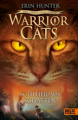 Alle Details zum Kinderbuch Warrior Cats - Das gebrochene Gesetz. Schleier aus Schatten: Staffel VII, Band 3 (Warrior Cats, Staffel 7: Das gebrochene Gesetz, 3) und ähnlichen Büchern