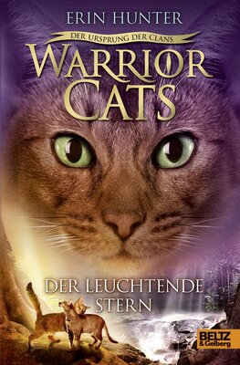 Alle Details zum Kinderbuch Warrior Cats - Der Ursprung der Clans. Der Leuchtende Stern: V, Band 4 und ähnlichen Büchern