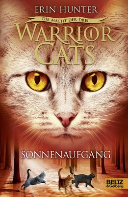 Alle Details zum Kinderbuch Warrior Cats - Die Macht der drei. Sonnenaufgang: III, Band 6 und ähnlichen Büchern