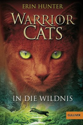 Alle Details zum Kinderbuch Warrior Cats. In die Wildnis: I, Band 1 und ähnlichen Büchern