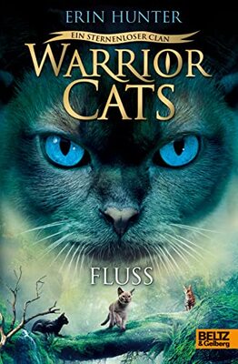 Warrior Cats - Ein sternenloser Clan. Fluss: Staffel VIII, Band 1 (Warrior Cats, Staffel 8: Ein sternenloser Clan, 1) bei Amazon bestellen