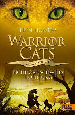 Alle Details zum Kinderbuch Warrior Cats - Special Adventure. Eichhornschweifs Hoffnung (Warrior Cats - Special Adventure, 12) und ähnlichen Büchern