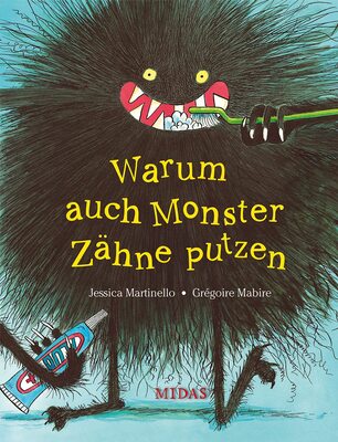 Alle Details zum Kinderbuch Warum auch Monster Zähne putzen (Midas Kinderbuch): Bilderbuch und ähnlichen Büchern