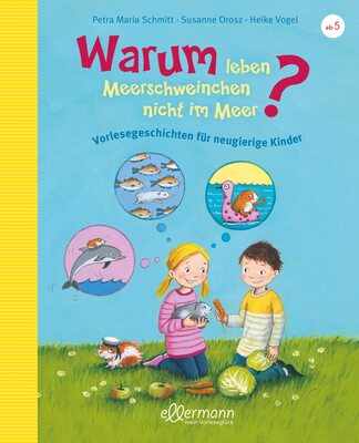 Alle Details zum Kinderbuch Warum leben Meerschweinchen nicht im Meer?: Vorlesegeschichten für neugierige Kinder (Vorlesegeschichten mit Aha!-Effekt) und ähnlichen Büchern