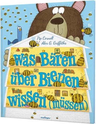 Alle Details zum Kinderbuch Was Bären über Bienen wissen (müssen): Lustiges Buch über einen Bären, der imkert und ähnlichen Büchern