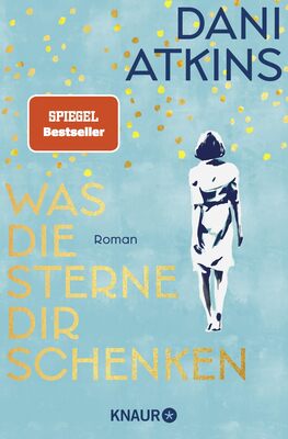 Was die Sterne dir schenken: Roman bei Amazon bestellen