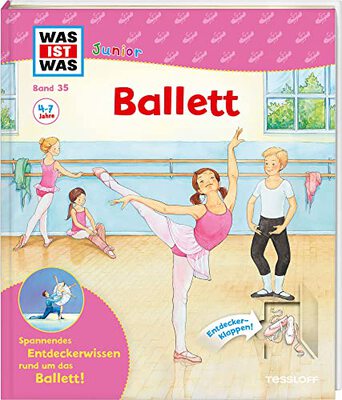 Alle Details zum Kinderbuch WAS IST WAS Junior Band 35 Ballett: Spannendes Entdeckerwissen rund um das Ballett! (WAS IST WAS Junior Sachbuch, Band 35) und ähnlichen Büchern