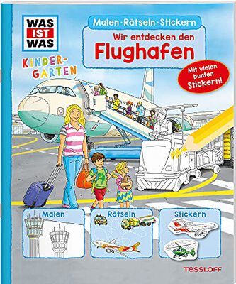 Alle Details zum Kinderbuch WAS IST WAS Kindergarten Malen Rätseln Stickern Wir entdecken den Flughafen und ähnlichen Büchern