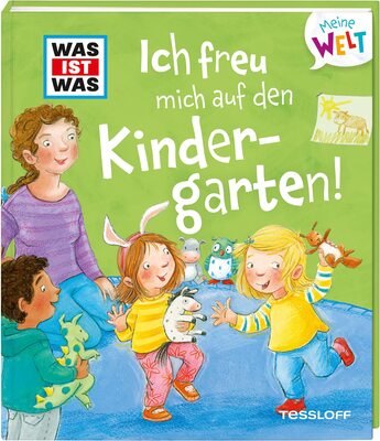 Alle Details zum Kinderbuch WAS IST WAS Meine Welt Band 4 Ich freu mich auf den Kindergarten! und ähnlichen Büchern