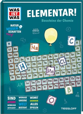 Alle Details zum Kinderbuch WAS IST WAS Naturwissenschaften easy! Chemie. Elementar!: Bausteine der Chemie und ähnlichen Büchern