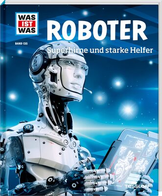 Alle Details zum Kinderbuch WAS IST WAS Band 135 Roboter. Superhirne und starke Helfer (WAS IST WAS Sachbuch, Band 135) und ähnlichen Büchern