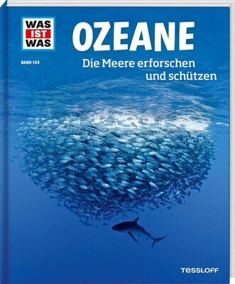 Alle Details zum Kinderbuch WAS IST WAS Band 143 Ozeane. Die Meere erforschen und schützen und ähnlichen Büchern