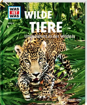 Alle Details zum Kinderbuch WAS IST WAS Band 13 Wilde Tiere. Ungezähmt in der Wildnis (WAS IST WAS Sachbuch, Band 13) und ähnlichen Büchern