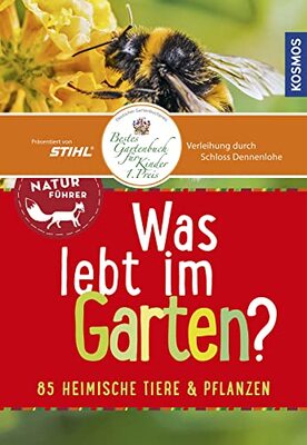 Alle Details zum Kinderbuch Was lebt im Garten? Kindernaturführer: 85 heimische Tiere und Pflanzen und ähnlichen Büchern