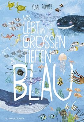 Alle Details zum Kinderbuch Was lebt im großen tiefen Blau? und ähnlichen Büchern