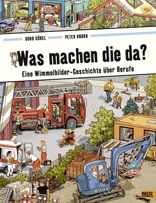 Alle Details zum Kinderbuch Was machen die da?: Eine Wimmelbilder-Geschichte über Berufe. Vierfarbiges Papp-Bilderbuch und ähnlichen Büchern