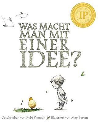 Alle Details zum Kinderbuch Was macht man mit einer Idee? Geschenkbuch: Das besondere Kinderbuch ab 6 Jahren und ähnlichen Büchern