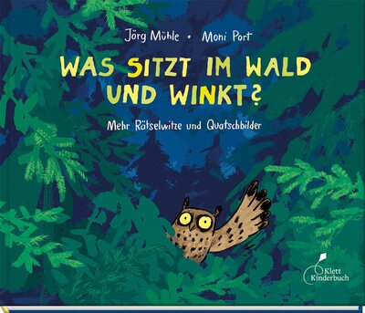 Alle Details zum Kinderbuch Was sitzt im Wald und winkt?: Mehr Rätselwitze und Quatschbilder und ähnlichen Büchern